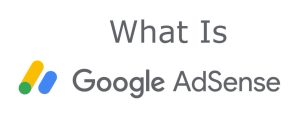 What Is Google Adsense