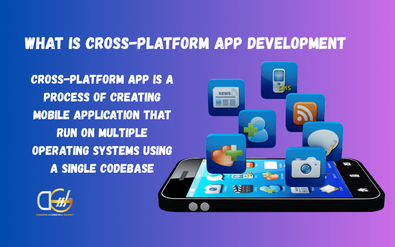 What is Cross-Platform Mobile App Development