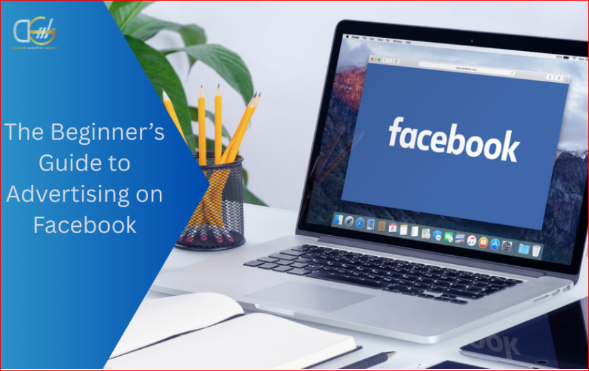 The-Beginner’s-Guide-to-Advertising-on-Facebook
