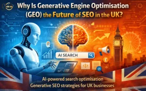 Why-is-Generative-Engine-Optimisation-_GEO_-the-Future-of-SEO-in-the-UK