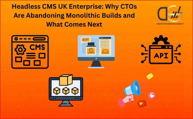 Headless CMS UK Enterprise Why CTOs Are Abandoning Monolithic Builds and What Comes Next